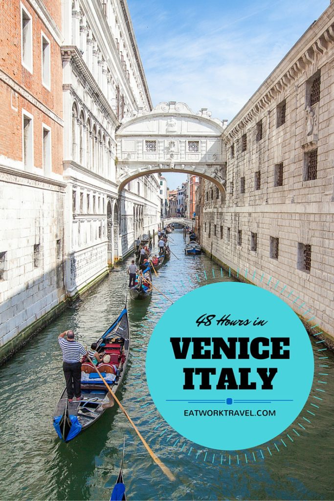 48 Hours in Venica Italy