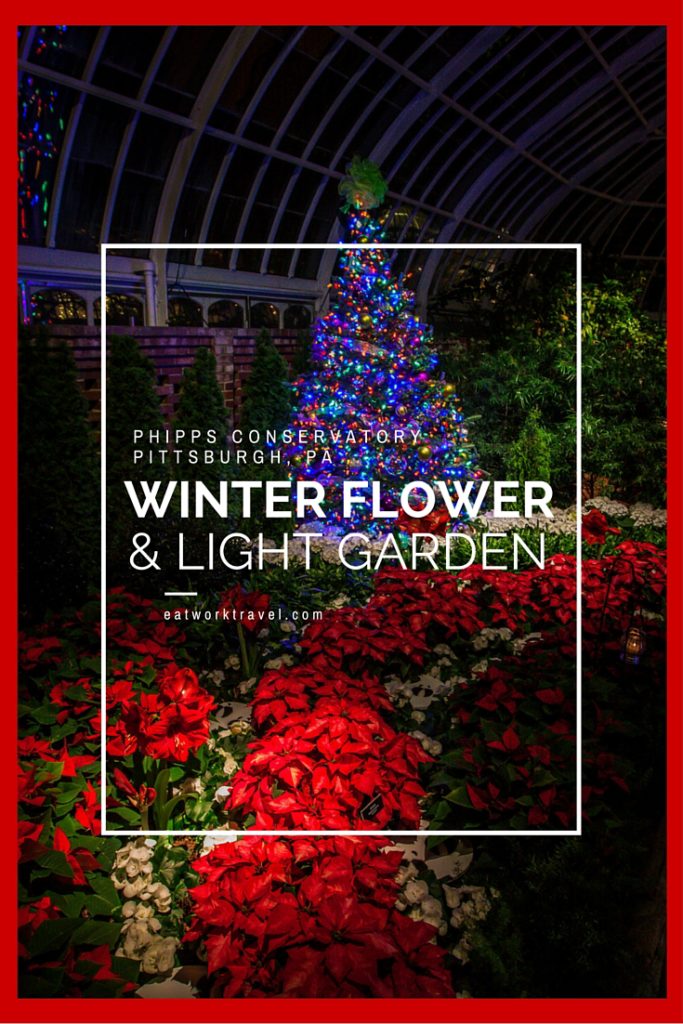 Phipps Conservatory Winter Flower Show & Light Garden - Pittsburgh, PA