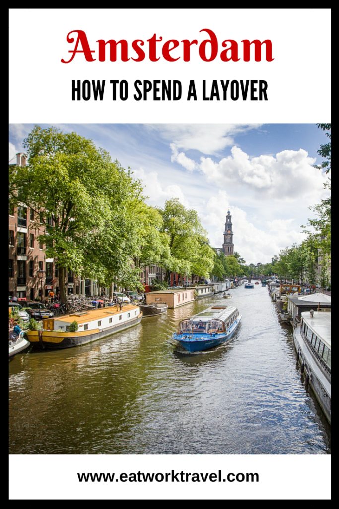 Ideas for Layover in Amsterdam | www.eatworktravel.com