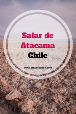 Salar de Atacama is Chile's largest salt flat and a must see when visiting the region | www.eatworktravel.com